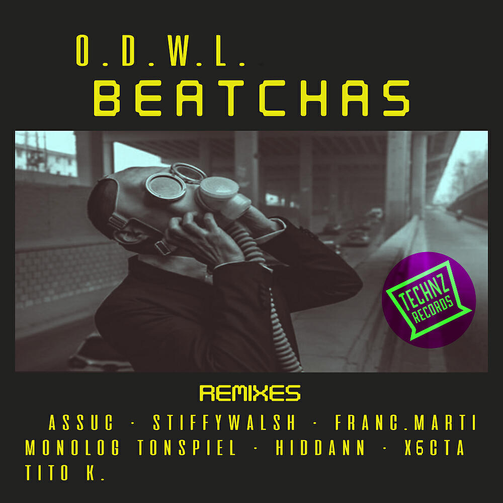 O.D.W.L. - Beatchas (X6Cta Remix)