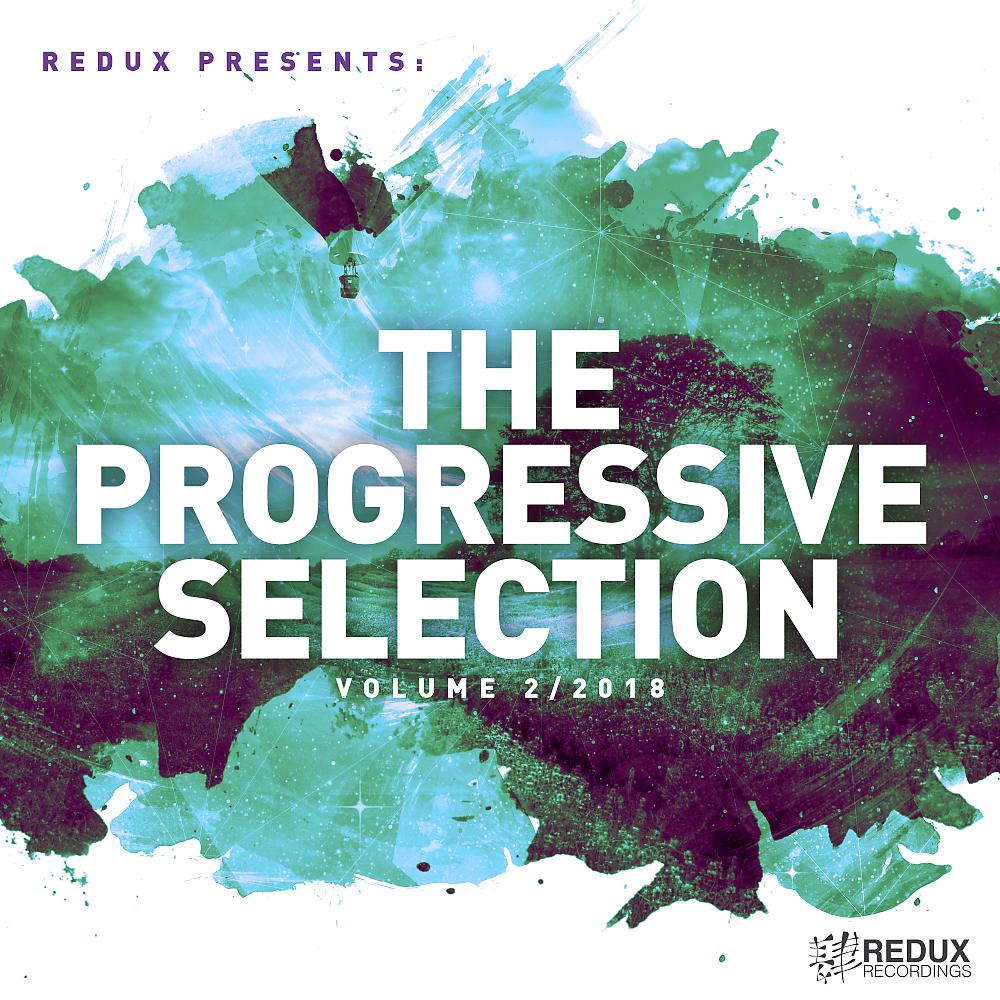 Постер альбома Redux Presents : The Progressive Selection, Vol. 2/2018
