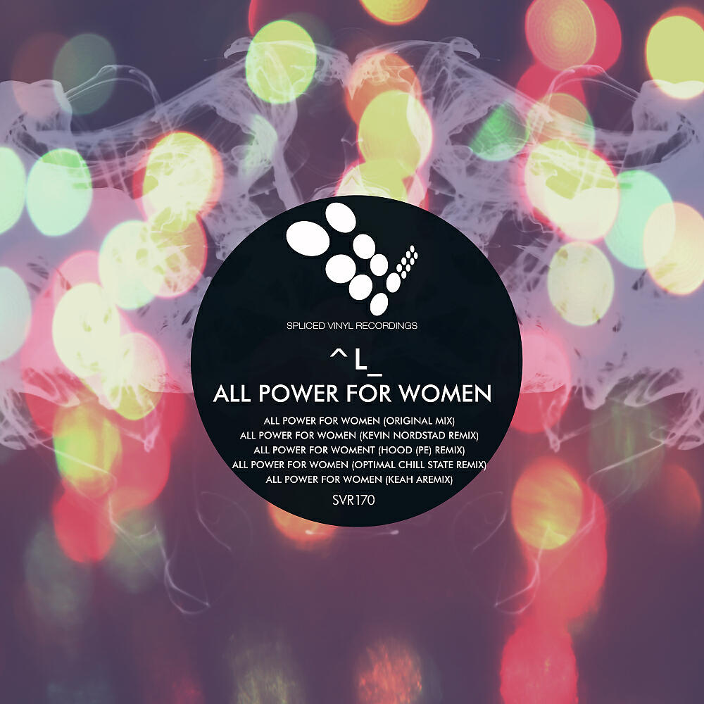 ^L_ - All Power For Women (Optimal Chill State Remix)