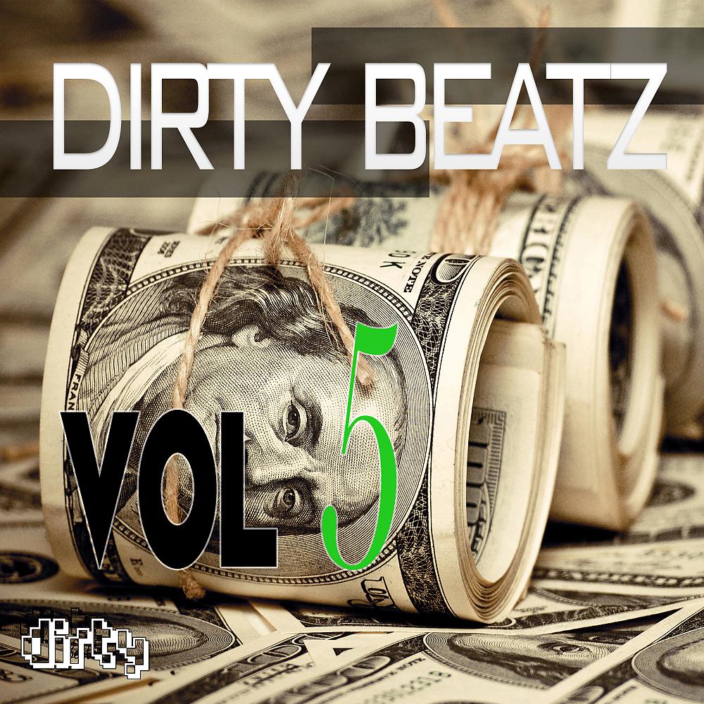 Постер альбома Dirty Beatz, Vol. 5