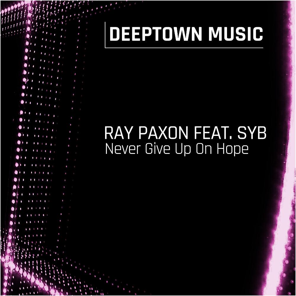 Ray Paxon - Never Give Up On Hope (Thomas Brenner Remix)