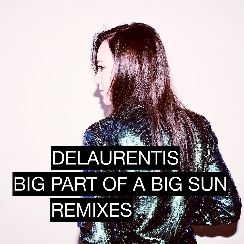 Постер альбома Big Part Of A Big Sun Remixes