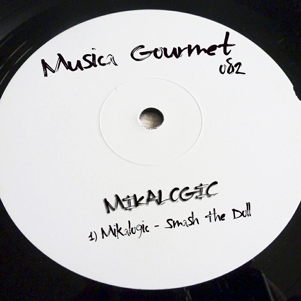 Mikalogic - Smash The Doll (Original Mix)