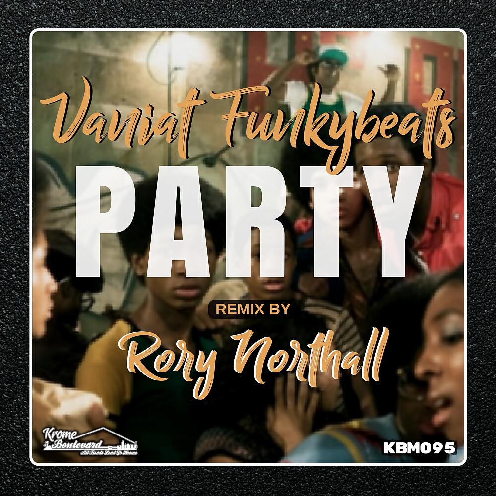 Vaniat Funkybeats - Party (Rory Northall Remix)