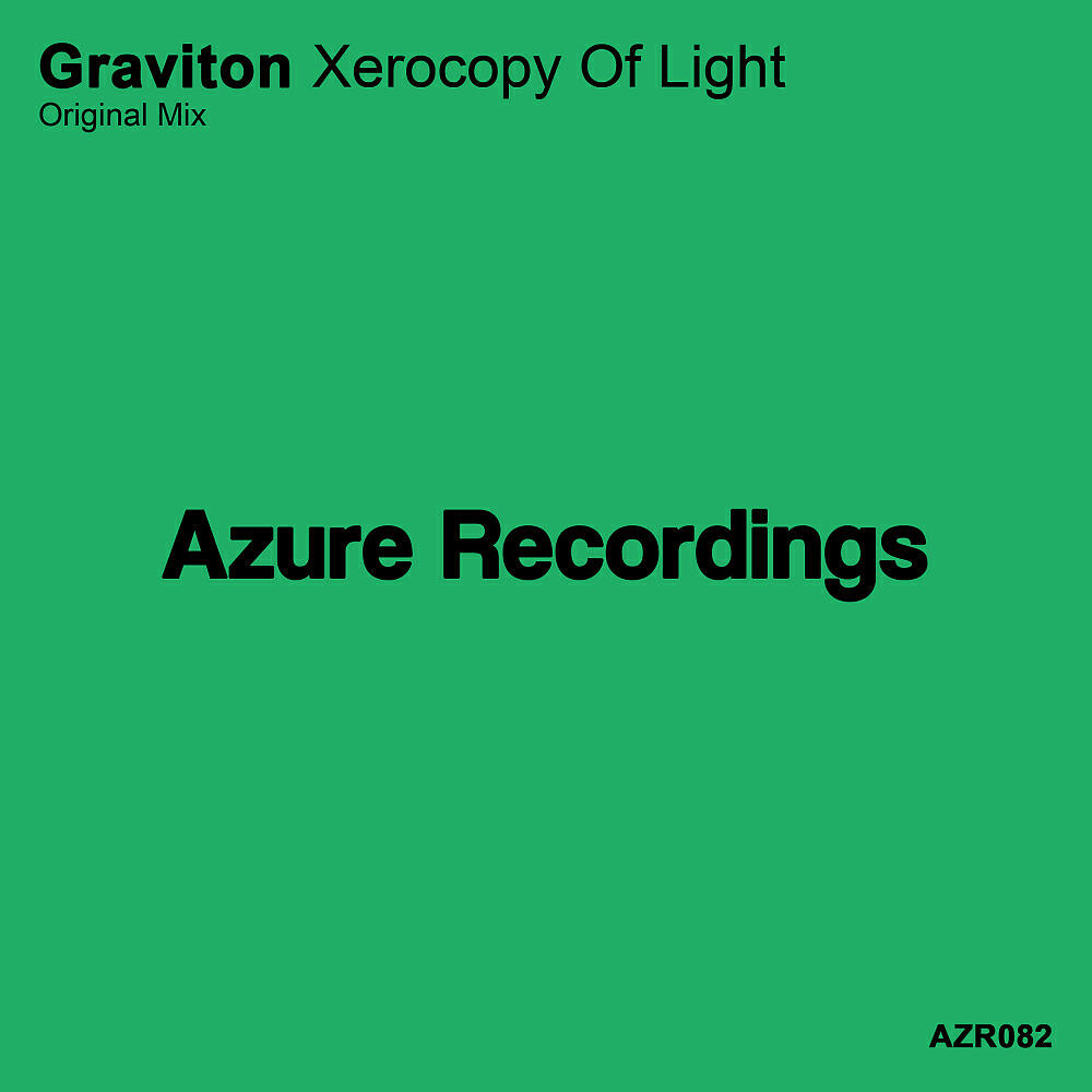 Graviton - Xerocopy Of Light (Original Mix)