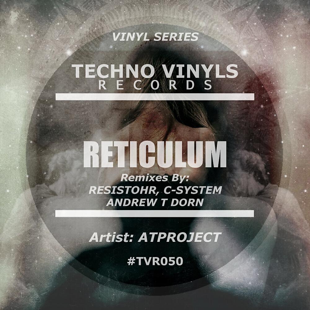 ATProject - Reticulum (Resistohr Remix)