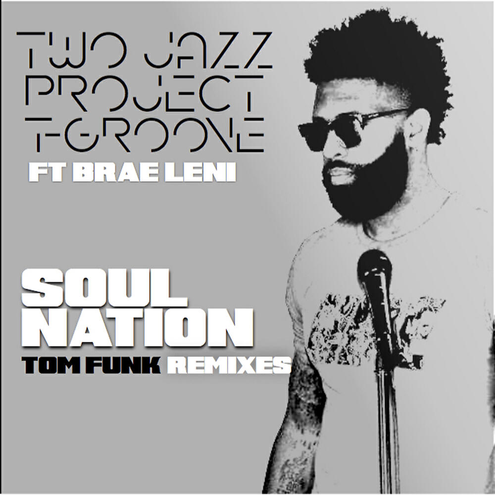 Two Jazz Project - Soul Nation (Tom Funk Garage Mix)