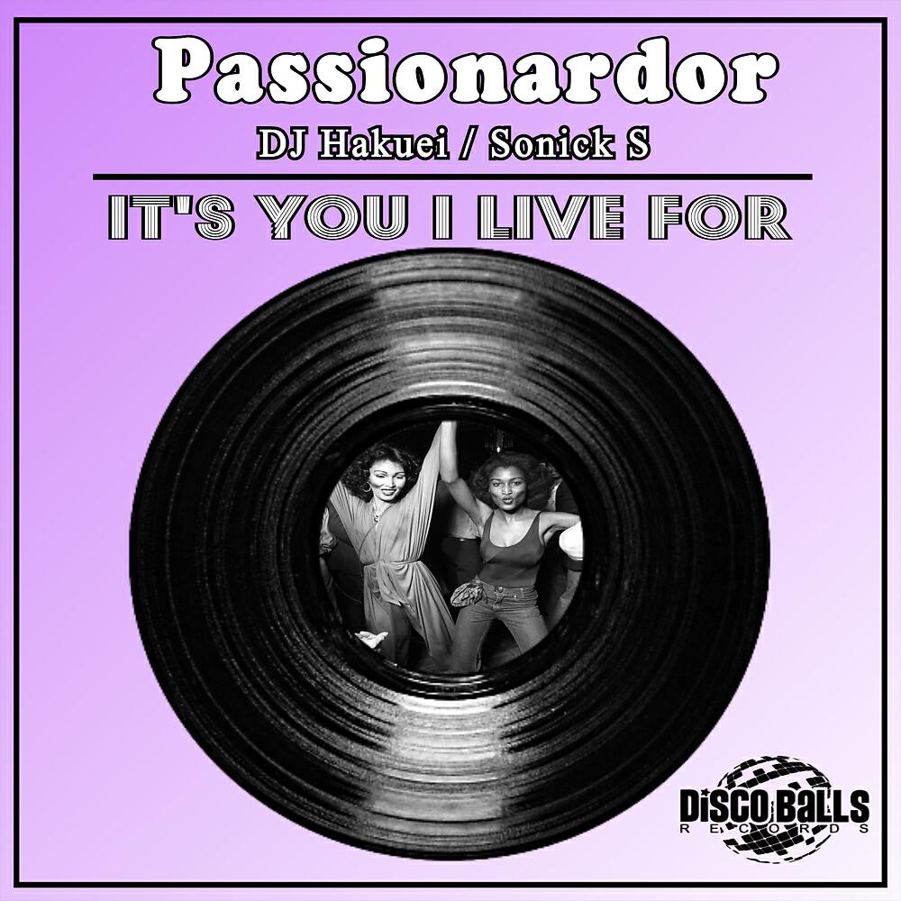 Passionardor - It's You I Live For ( Can You Feel It ) (Original Mix)
