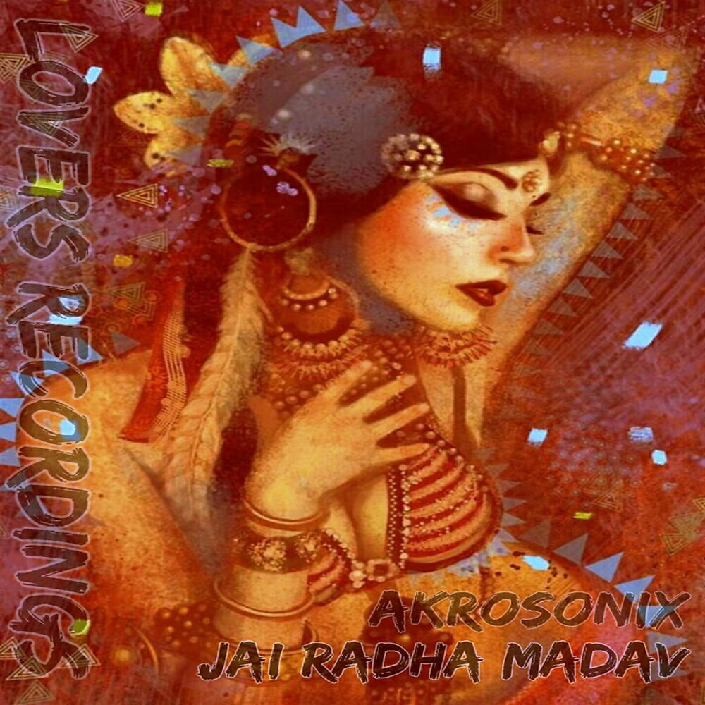 AkroSonix - Jai Radha Madav 2.0 (Original Mix)