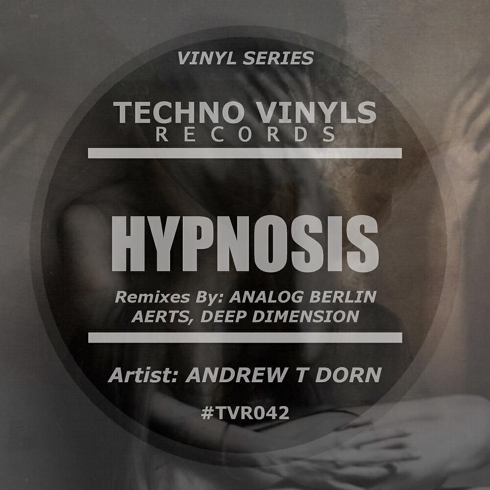 Andrew T Dorn - Hypnosis (Analog Berlin Remix)