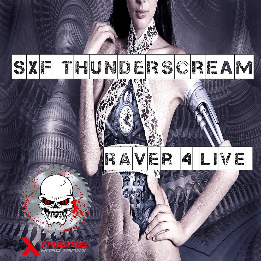 SXF Thunderscream - Raver 4 Life (Extended Mix)