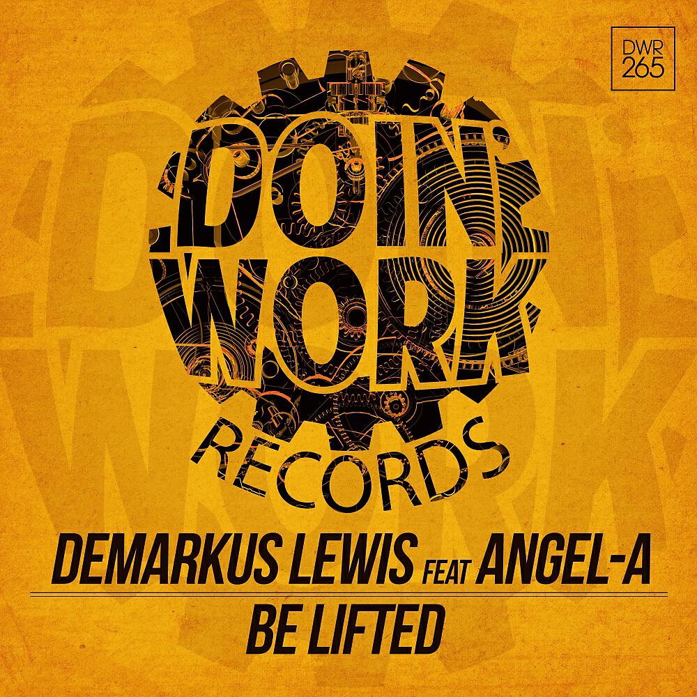 Demarkus Lewis (feat. Angel-A) - Be Lifted (Original Mix)