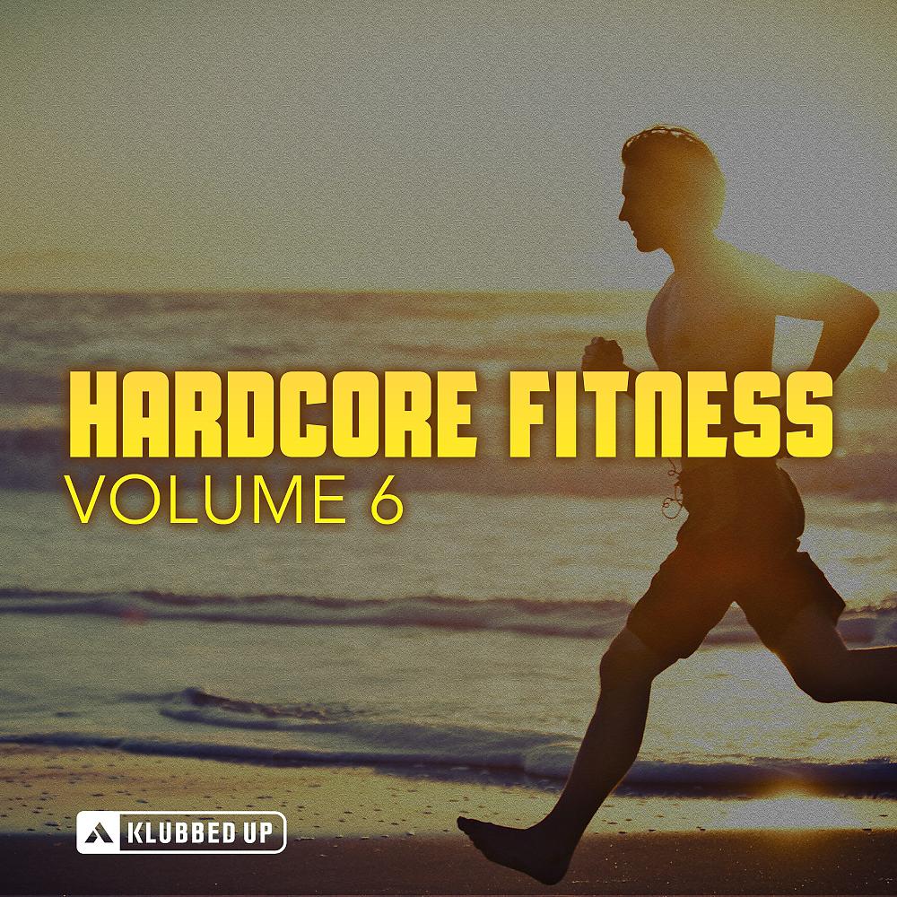 Постер альбома Hardcore Fitness, Vol. 6