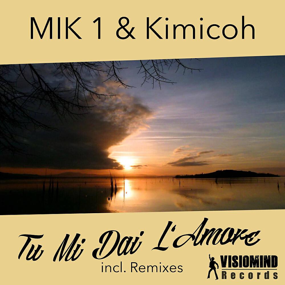 MIK 1 - Tu Mi Dai L'Amore (Alpha Human Progressive Remix)