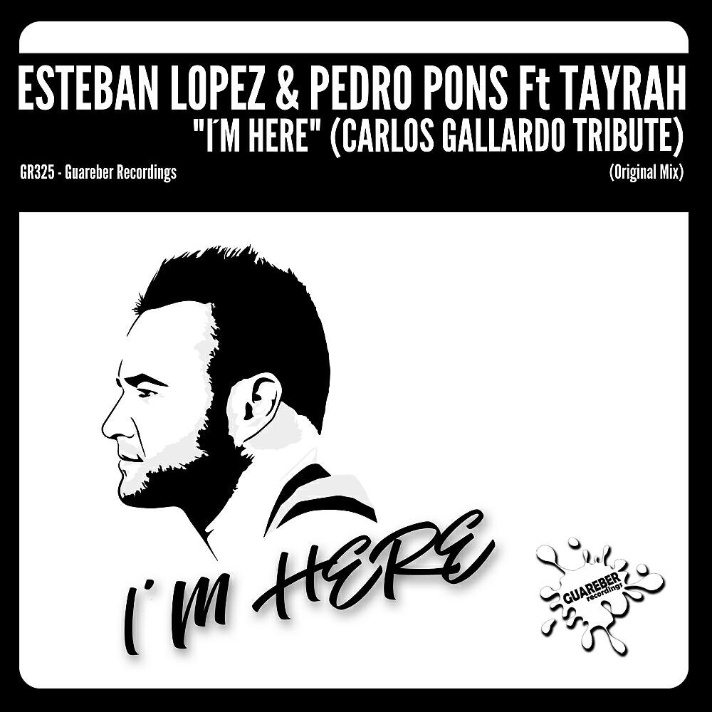 Esteban Lopez - I'm Here (Carlos Gallardo Tribute) (Original Mix)