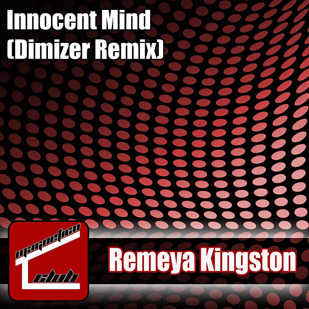 Remeya Kingston - Innocent Mind (Dimizer Remix)