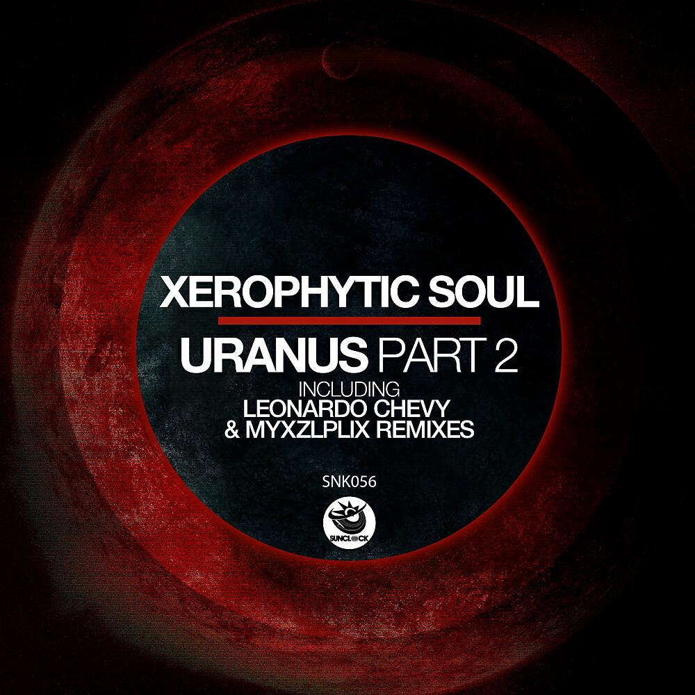 Xerophytic Soul - Uranus (Myxzlplix Remyx)