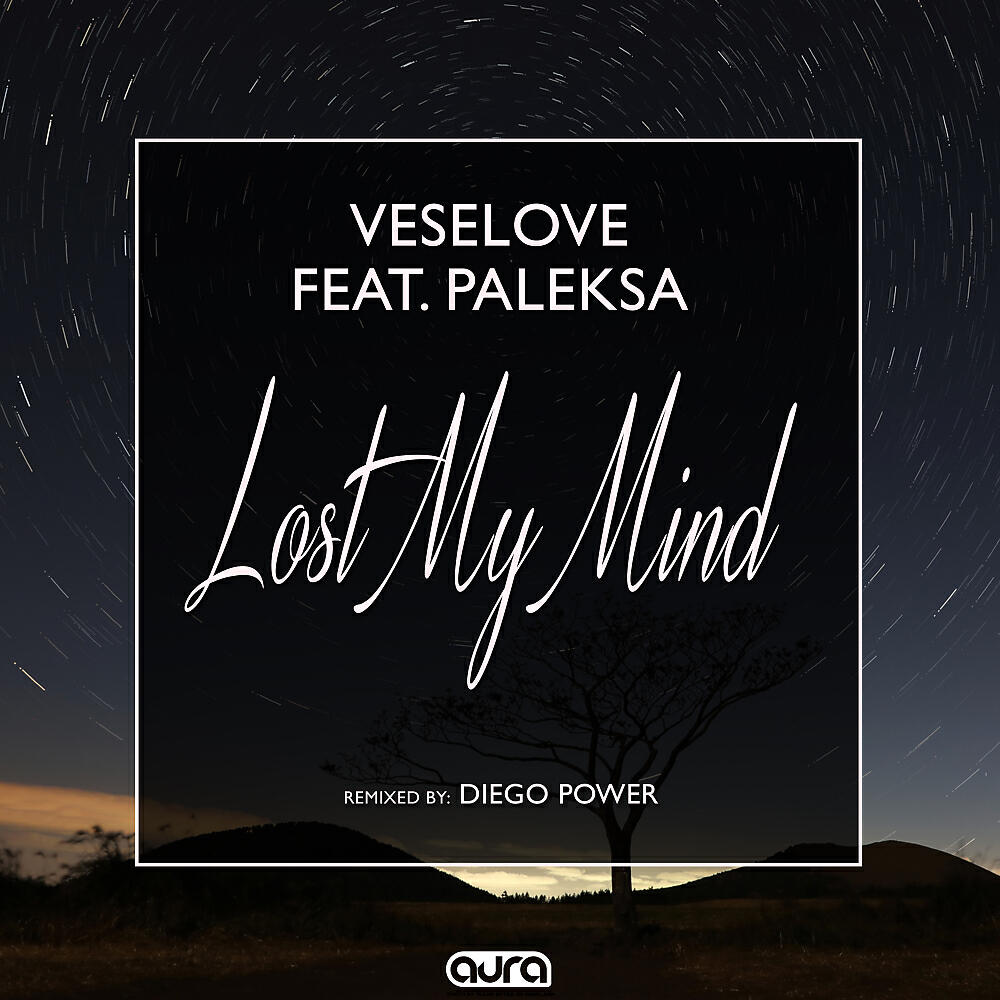 Veselove - Lost My Mind (Diego Power Remix)