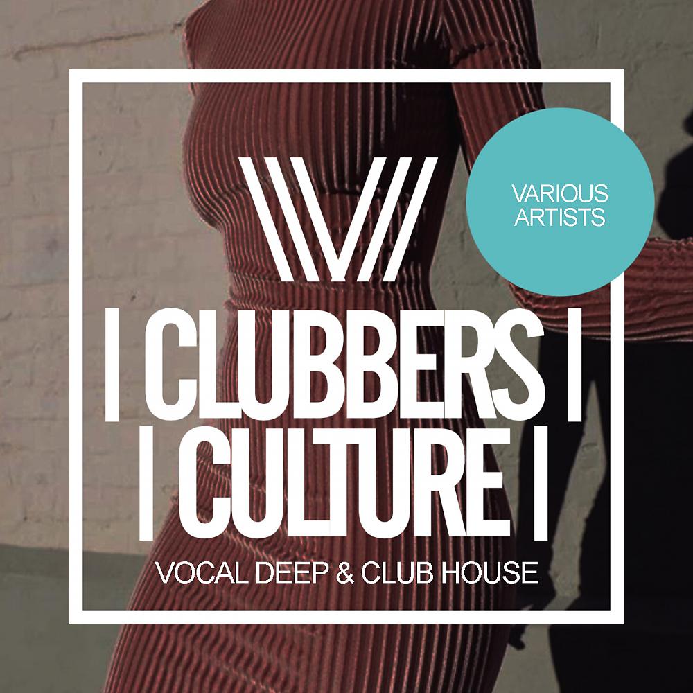 Постер альбома Clubbers Culture: Vocal Deep & Club House