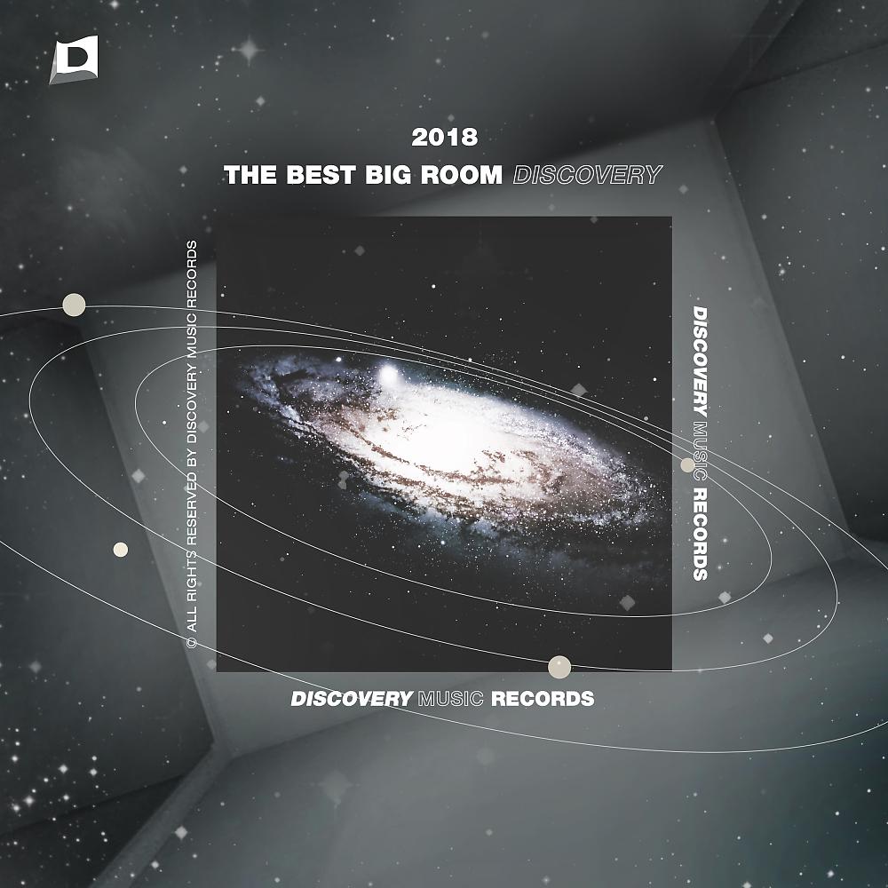 Постер альбома The Best Big Room Discovery 2018
