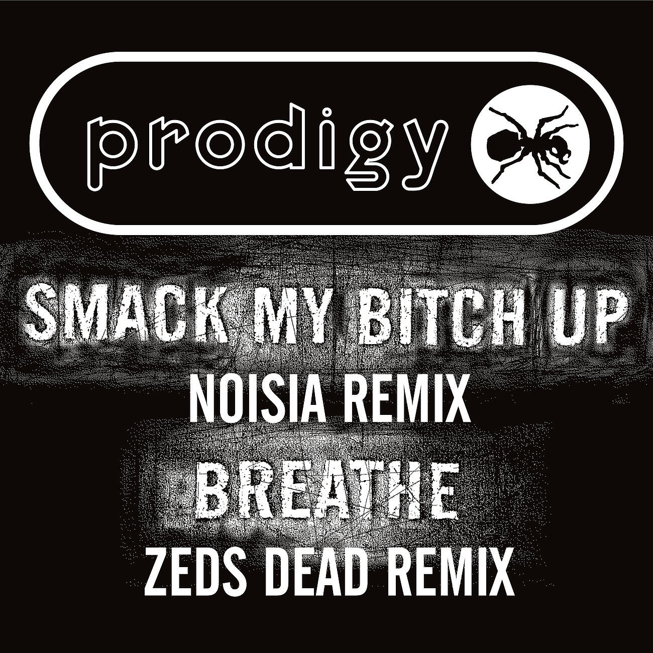 The PRODIGY - Smack My Bitch Up (Noisia Remix)