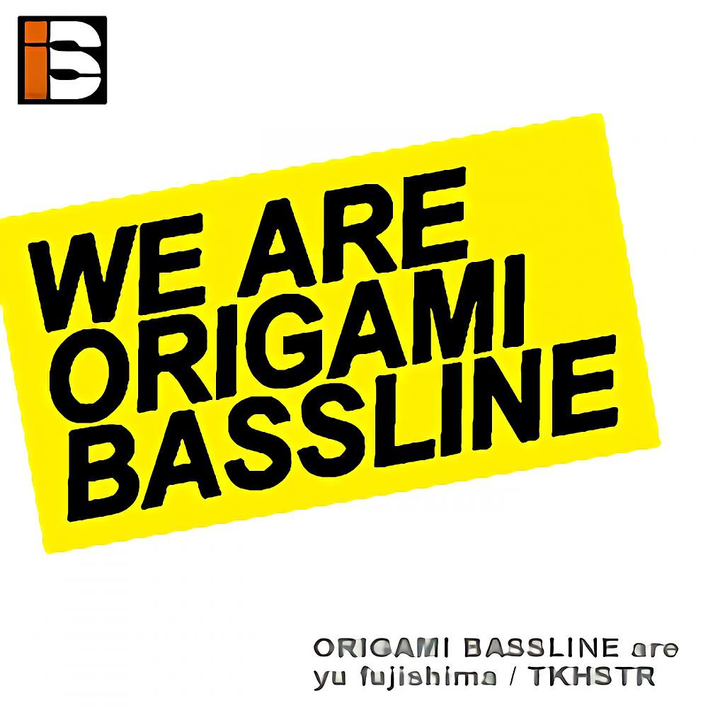 ORIGAMI BASSLINE - We Are Origami Bassline (Original Mix)