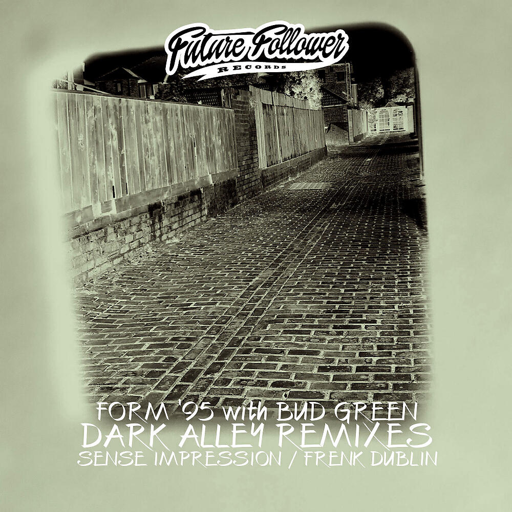 FORM '95 - Dark Alley Remixes (Frenk Dublin Remix)