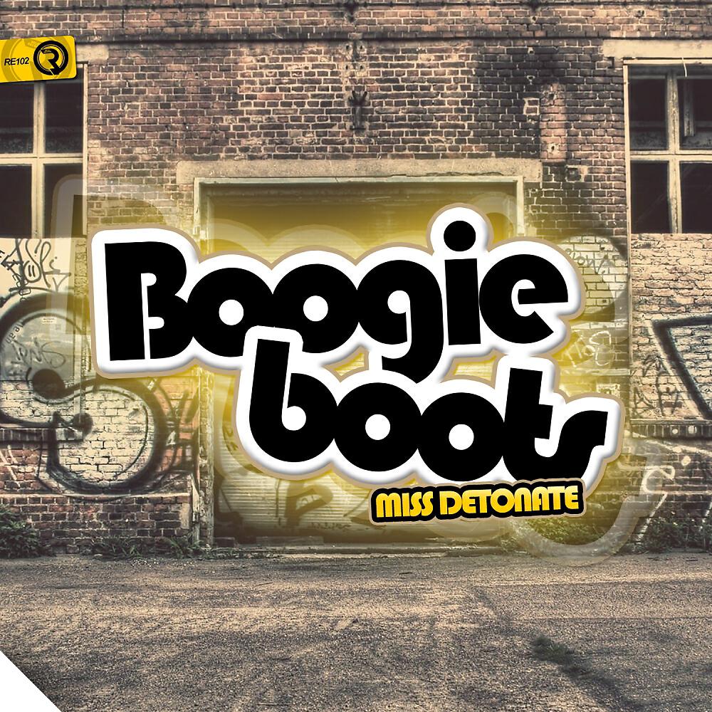Miss Detonate - Boogie Boots (Original Mix)