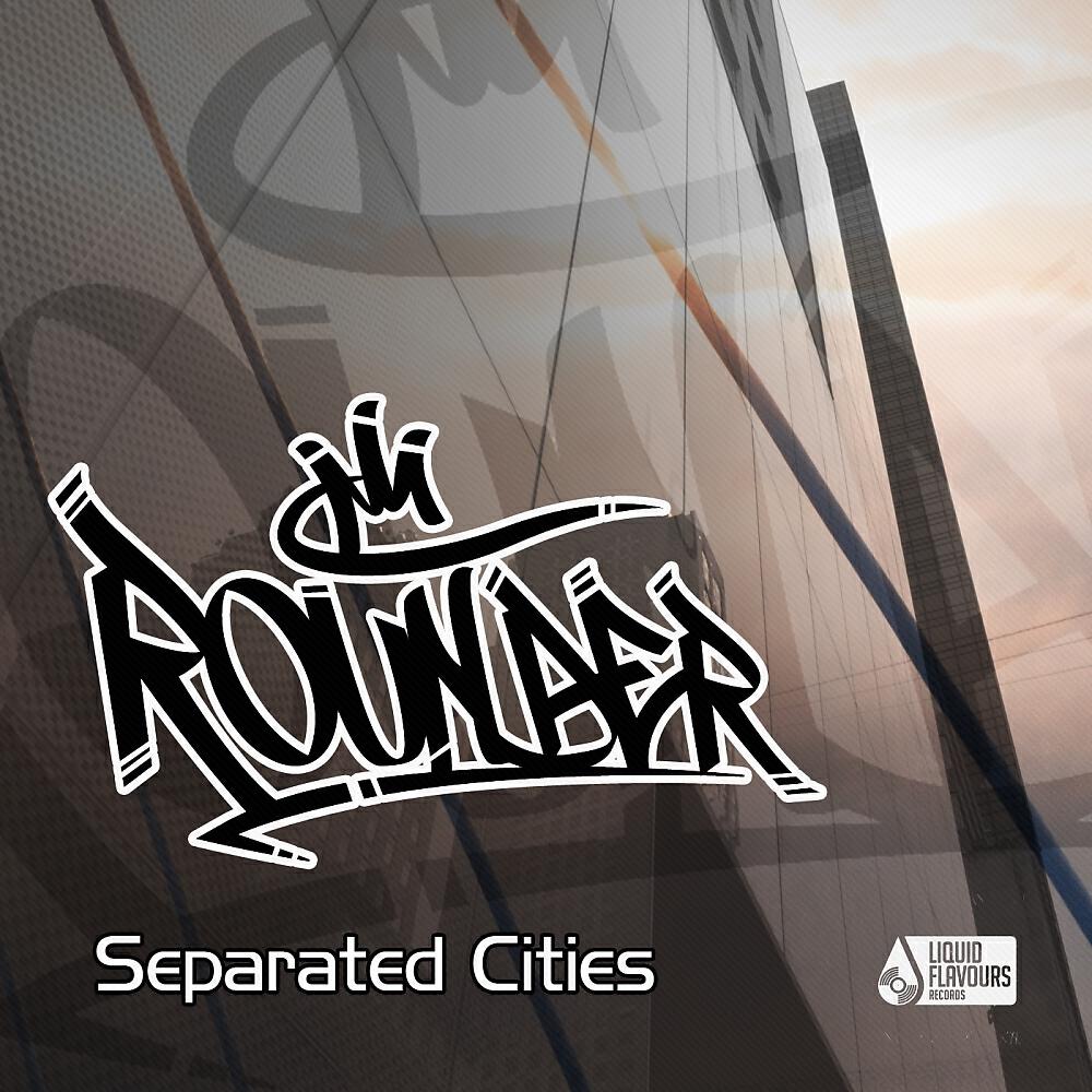 Rounder - Separated Cities (Original Mix)