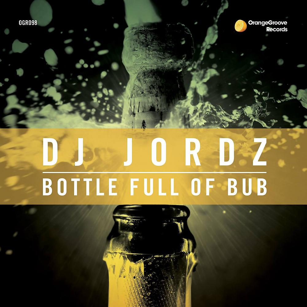 Постер альбома Bottle Full Of Bub