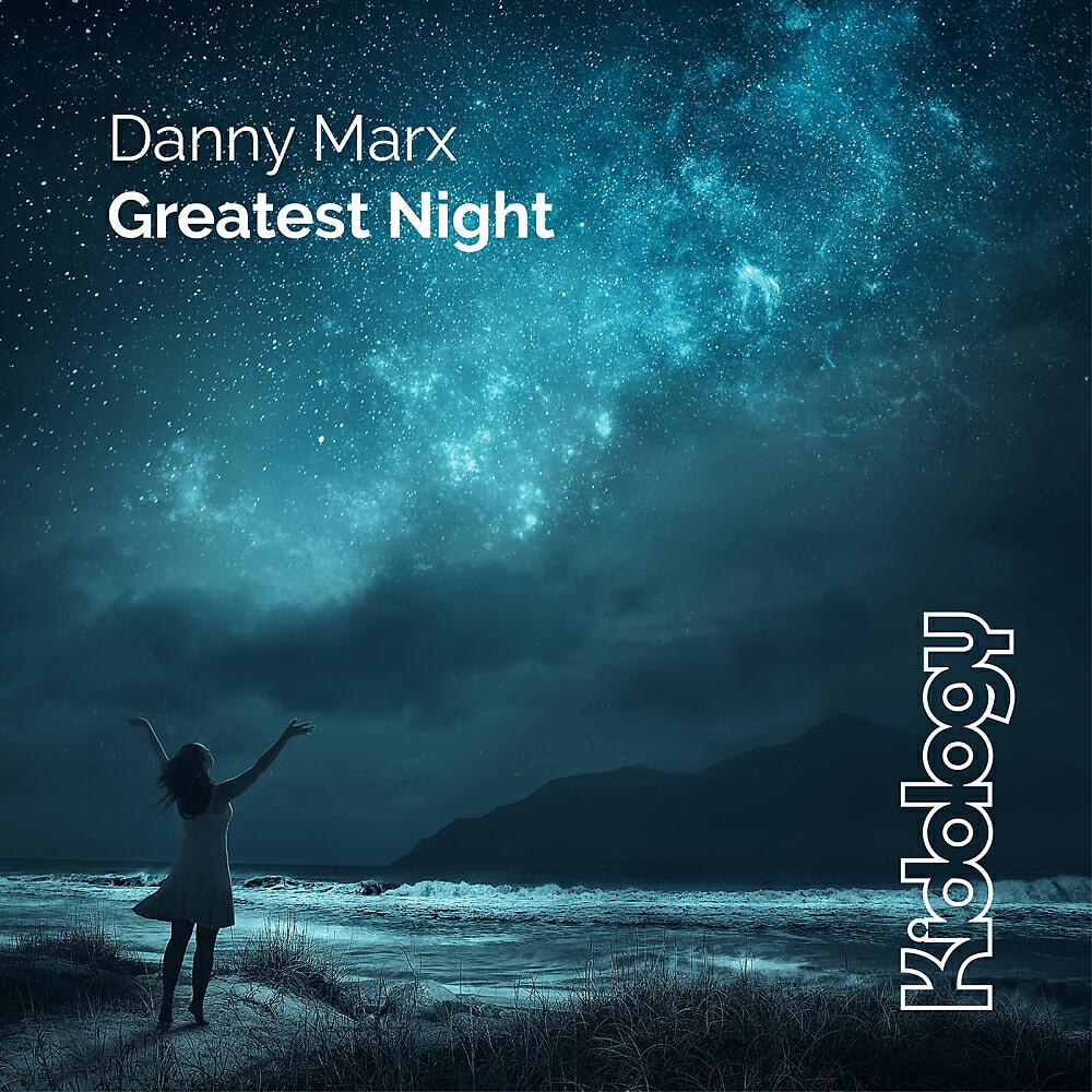 Danny Marx - Greatest Night (Original Mix)