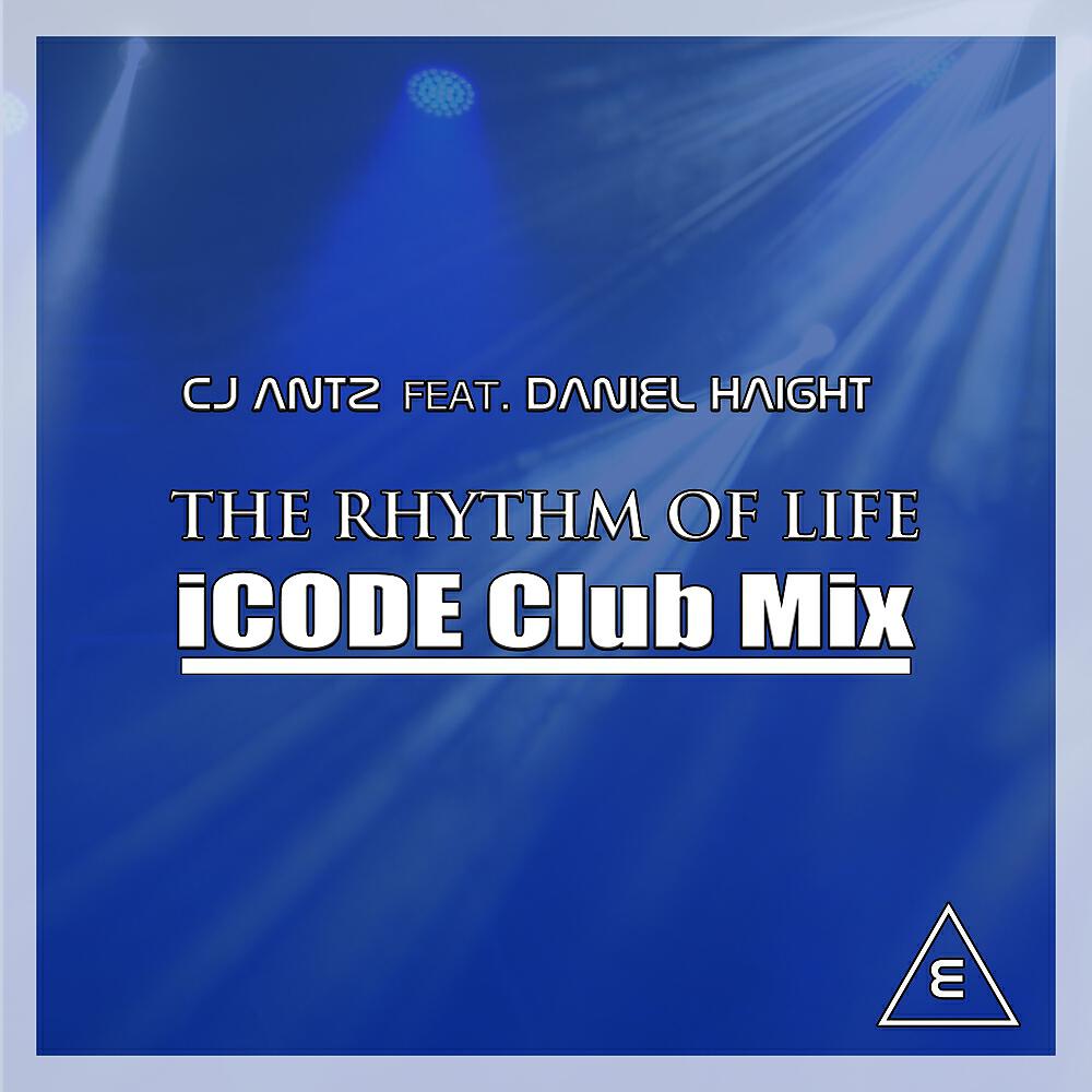 CJ Antz - The Rhythm Of Life (Icode Club Edit)