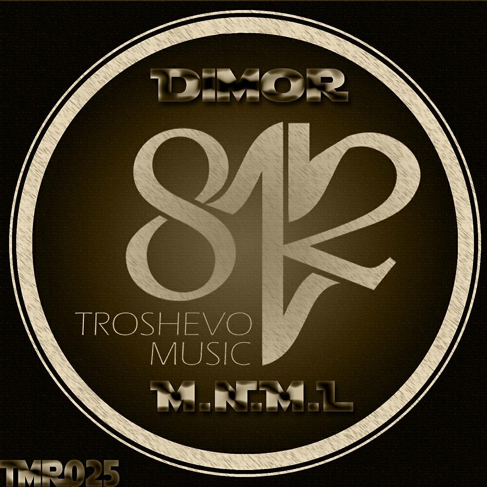 Dimor - M.N.M.L (Original Mix)