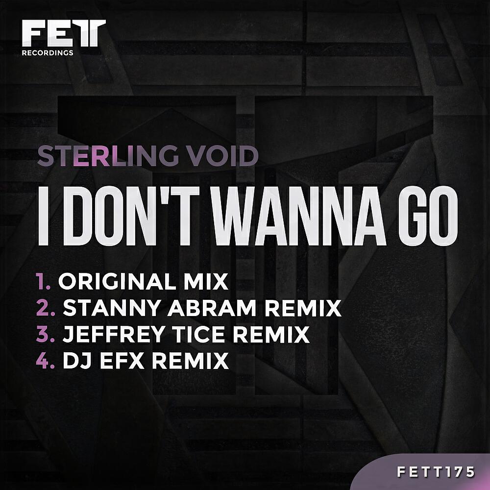 Sterling Void - I Don't Wanna Go (Jeffrey Tice Remix)