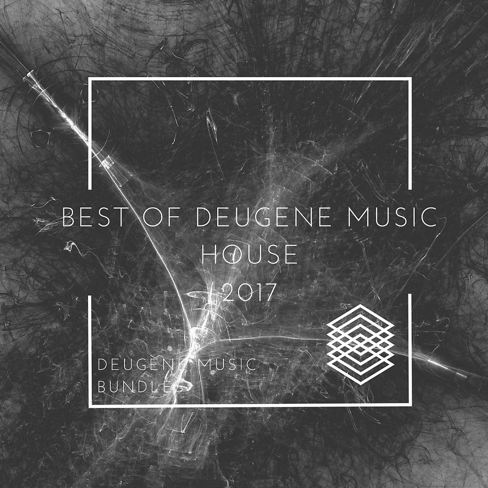 Постер альбома Best of Deugene Music House 2017