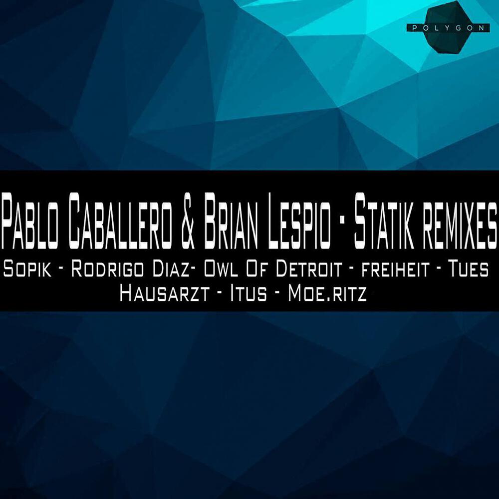 Pablo Caballero - Statik (Moe.ritz Remix)