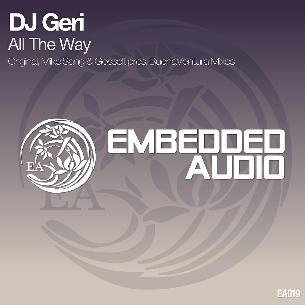 DJ Geri - All The Way (Gosselt pres. BuenaVentura Remix)