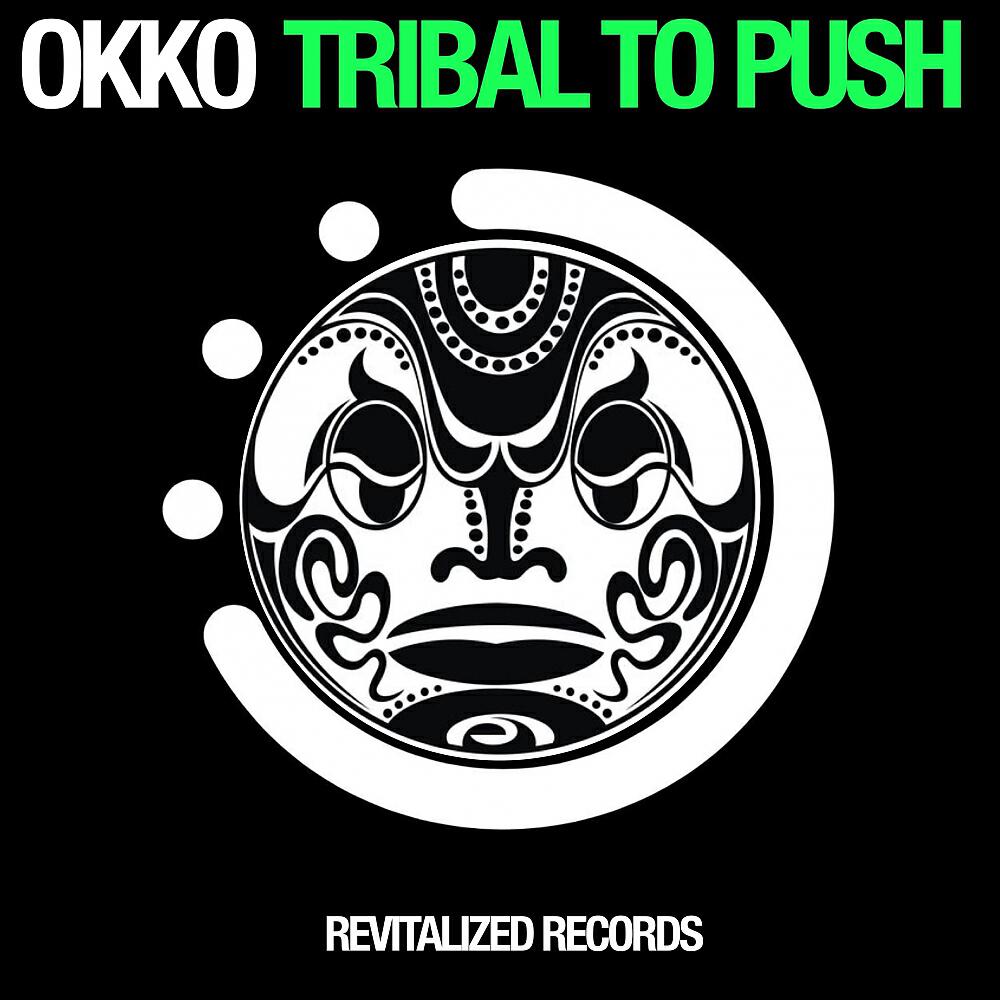 OKKO - Tribal To Push (Original Mix)