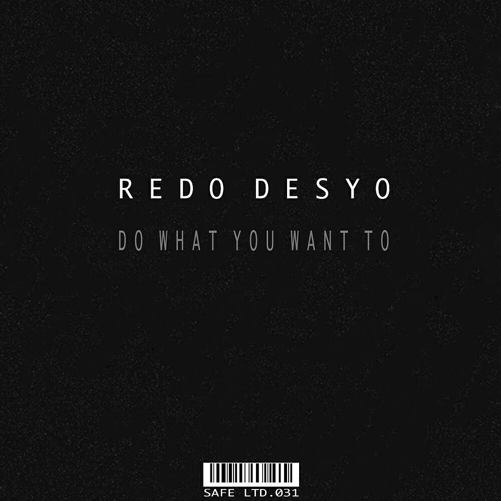 Redo Desyo - Do What You Want To (Vocal Mix)
