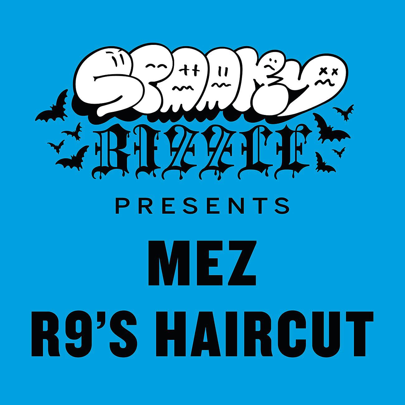 Spooky Bizzle - R9's Haircut