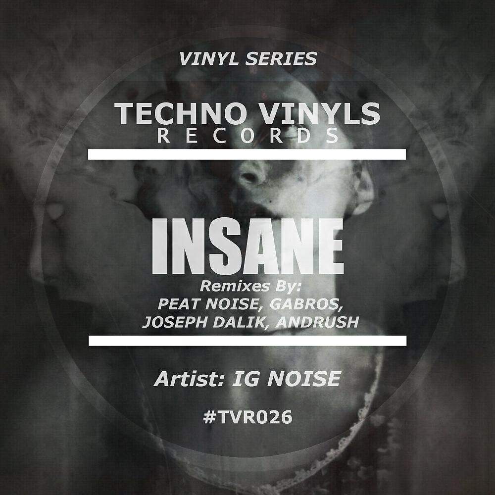 IG Noise - Insane (Peat Noise Remix)