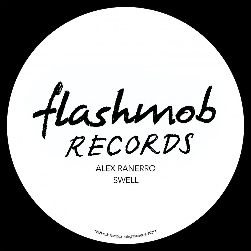 Alex Ranerro - Swell (Original Mix)