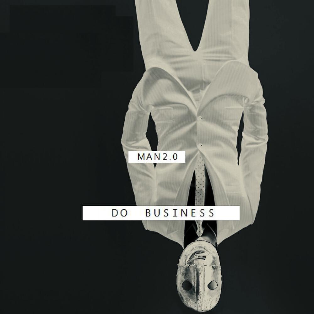 MAN2.0 - Do Business (Sequencers Remix)