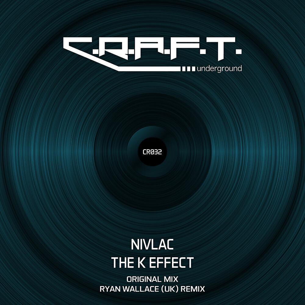 Nivlac - The K Effect (Ryan Wallace (UK) Remix)