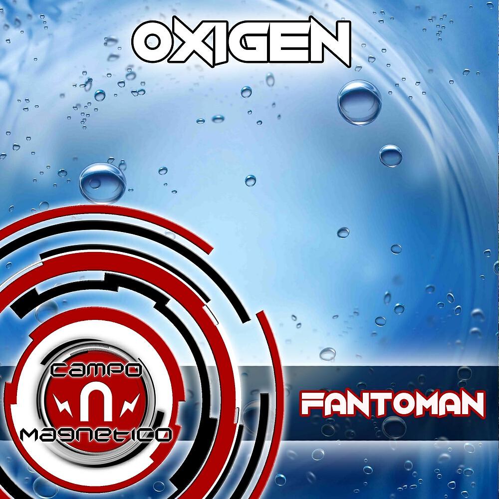 Fantoman - Oxigen (Original Mix)