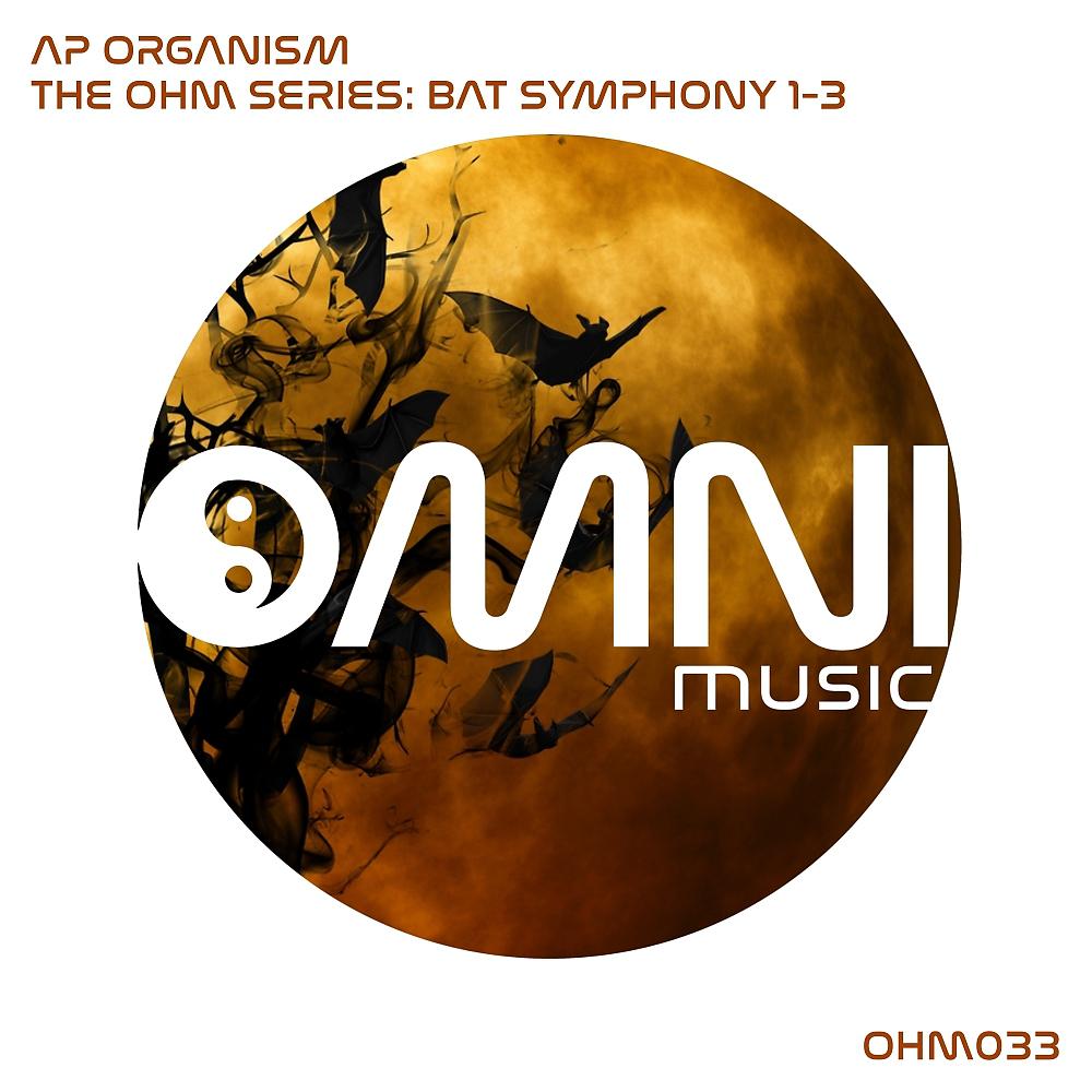 Постер альбома The Ohm Series: Bat Symphony 1 - 3