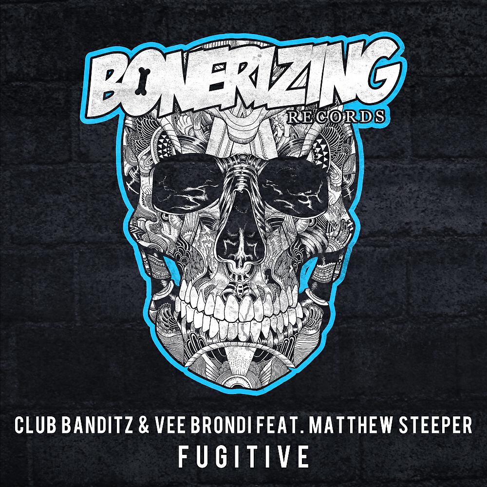 Club Banditz - Fugitive (Radio Edit)