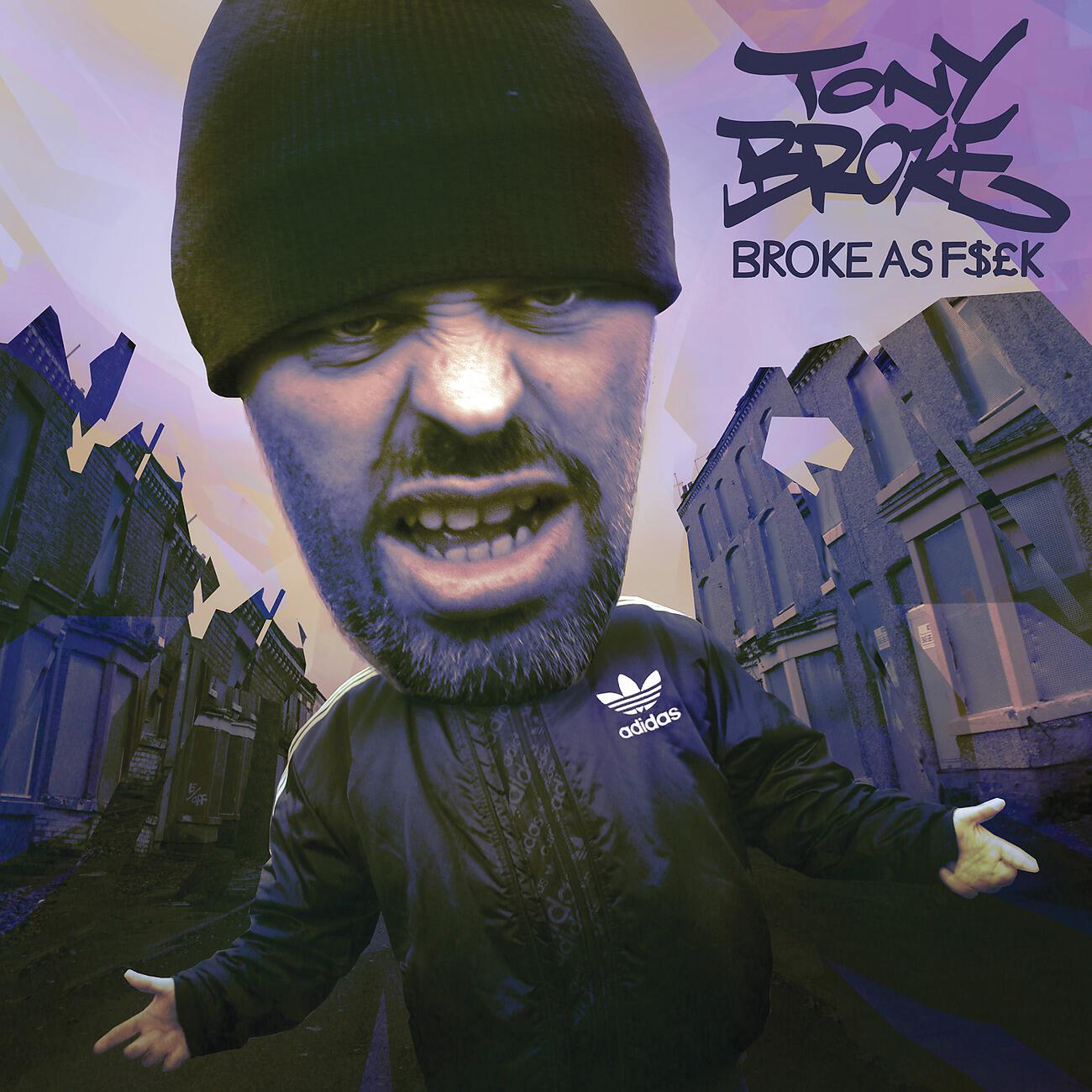 Tony Broke - Tony Broke