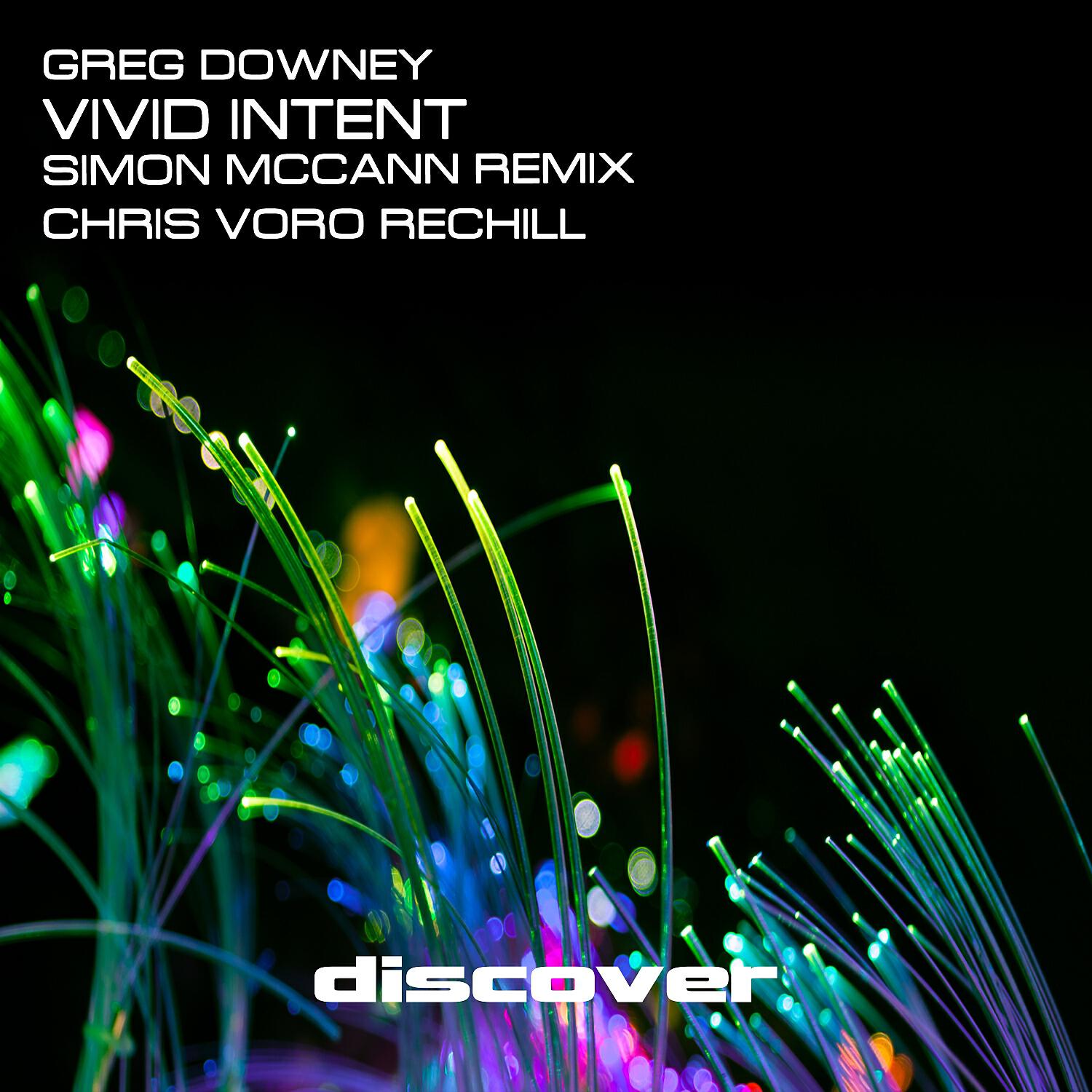 Greg Downey - Vivid Intent (Chris Voro ReChill)