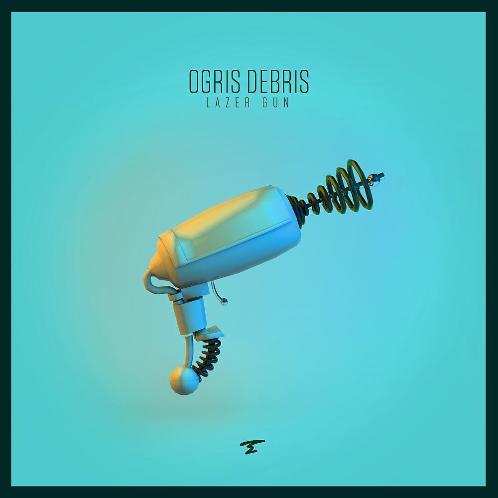 Ogris Debris - Lazer Gun (Radio Edit)